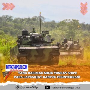 Tank ‘Harimau’ Yonkav 5/DPC ‘Unjuk Gigi’ Di Latbakjat Ranpur Terintegrasi