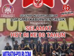 Bertepatan dengan Lahirnya GMBI Gresik, Seluruh Anggota Ucapkan Selamat Merayakan HUT RI ke 80